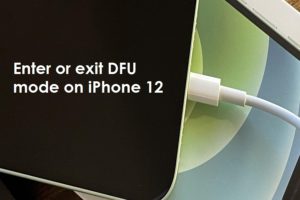enter or exit DFU mode on iPhone 12