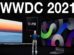 Apple WWDC 2021 Event
