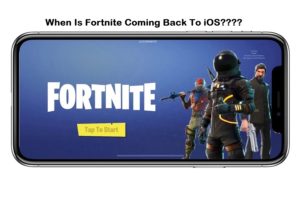 When Is Fortnite Coming Back To iOS 2021
