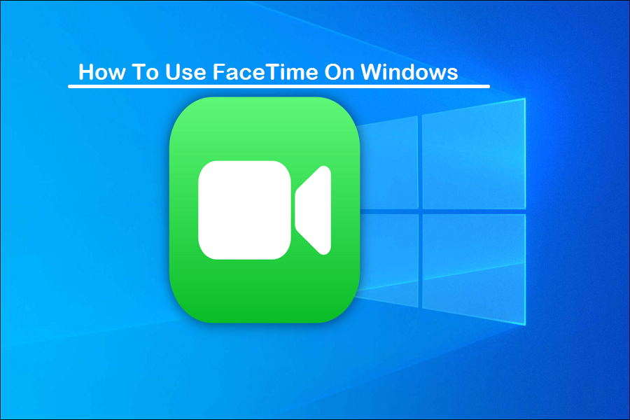 FaceTime On Windows