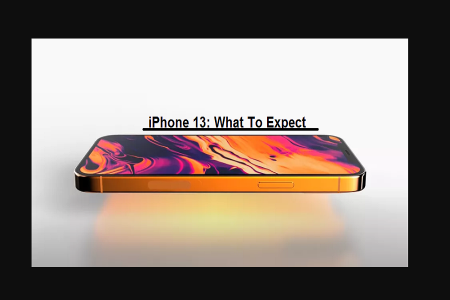 iPhone 13 What To Expect