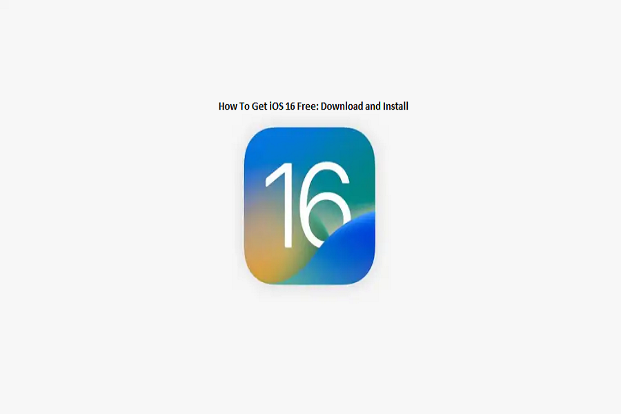 How To Get iOS 16 Free