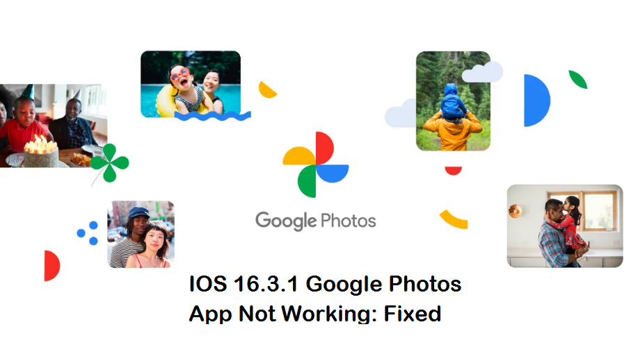 IOS 16.3.1 Google Photos App Not Working