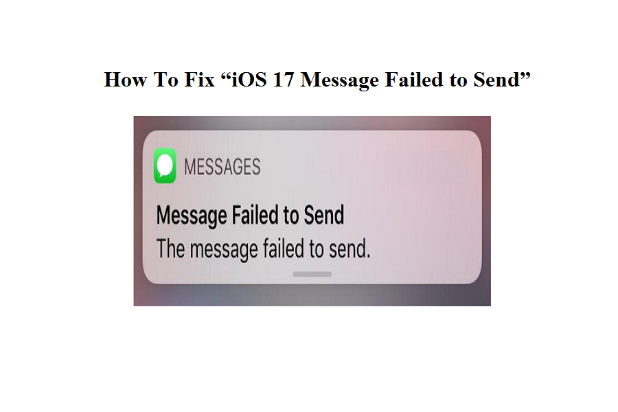 how-to-fix-ios-17-message-failed-to-send-consideringapple