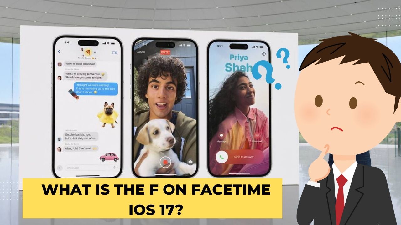 What is the F on Facetime iOS 17