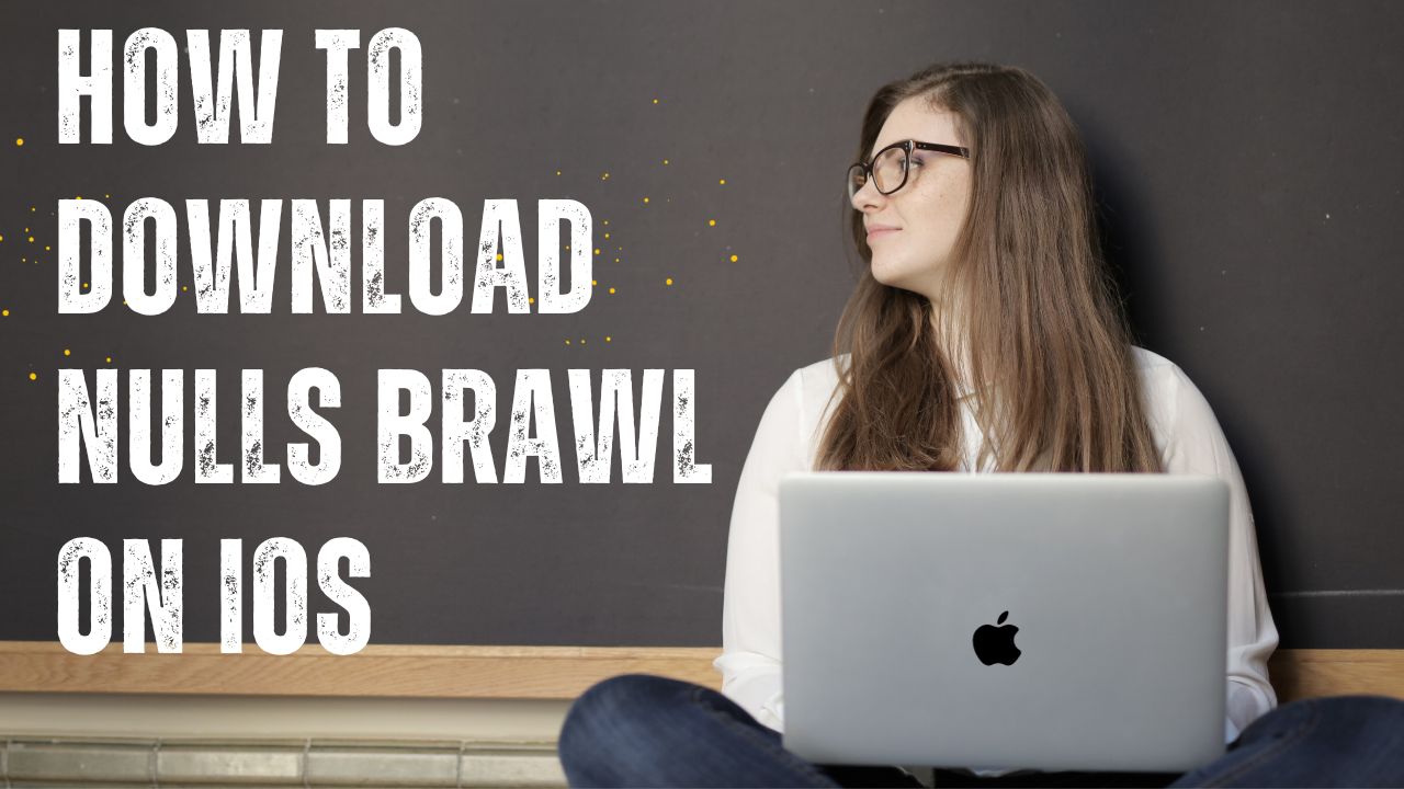 How To Download Nulls Brawl on iOS