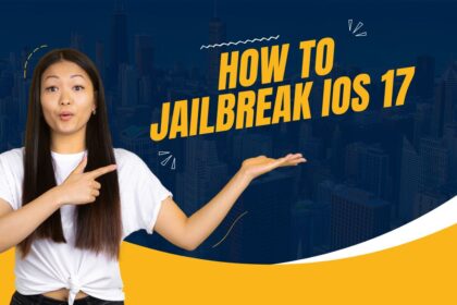 How to Jailbreak iOS 17