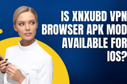 Xnxubd VPN Browser APK Mod Available for iOS