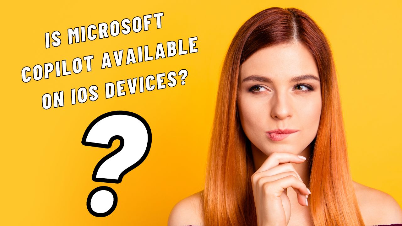 Is Microsoft Copilot Available on iOS Devices?