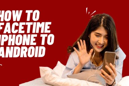 How To Facetime iPhone to Android