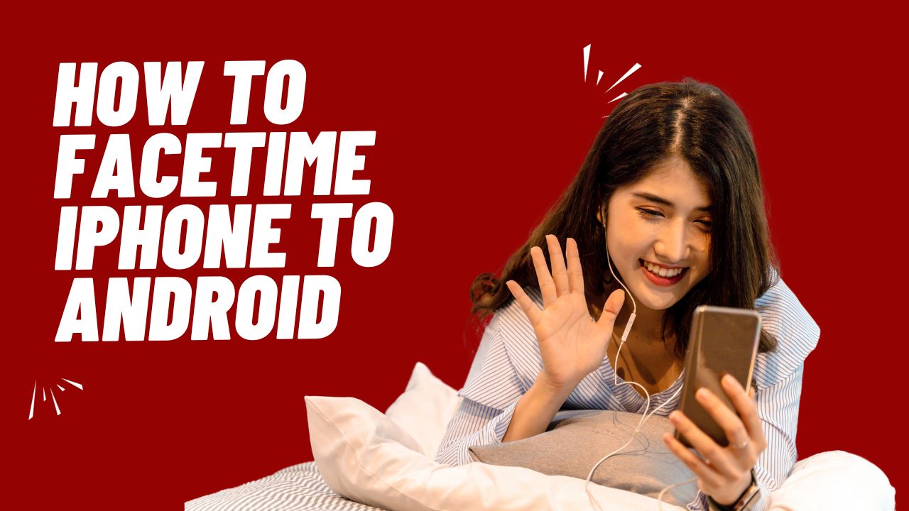 How To Facetime iPhone to Android