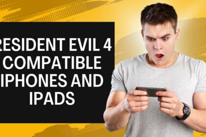 Resident Evil 4 Compatible iPhones and iPads