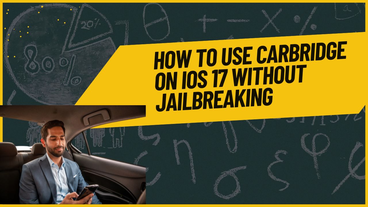 Use CarBridge on iOS 17 Without Jailbreaking