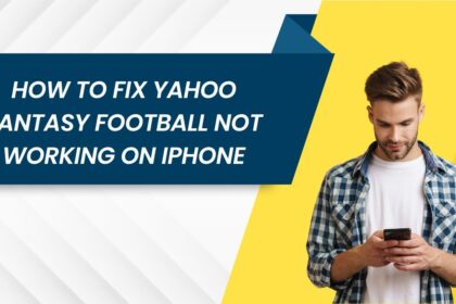 Fix Yahoo Fantasy Football Not Working on iPhone