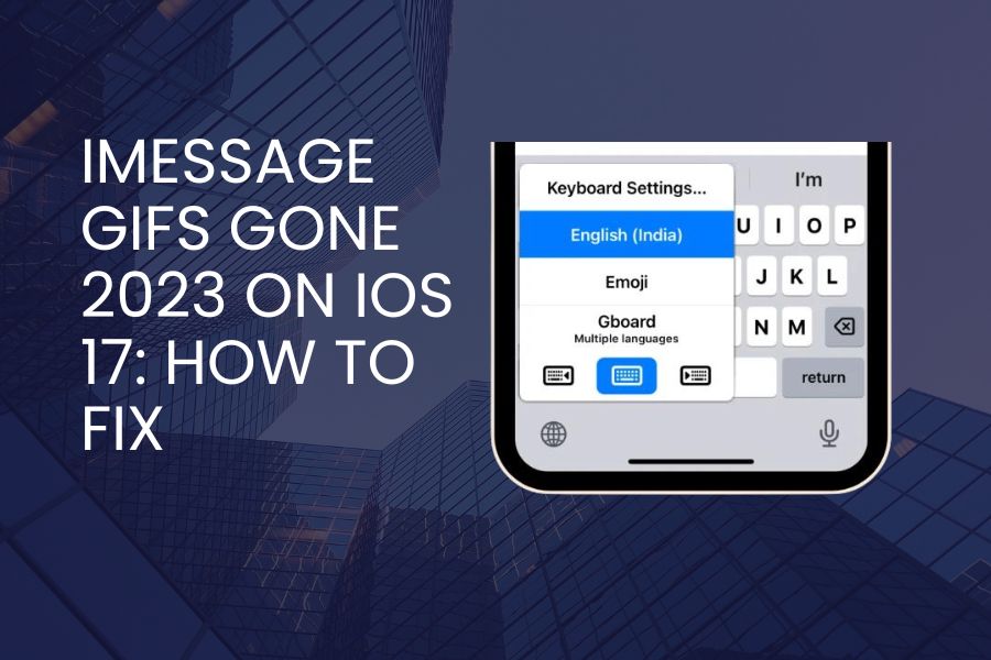 iMessage GIFs Gone 2023 On iOS 17