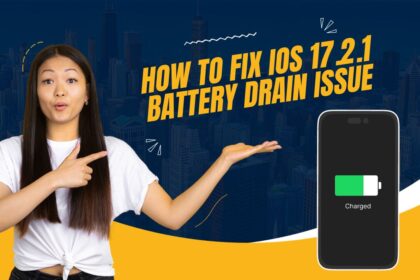 How to Fix iOS 17.2.1 Battery Drain Issue