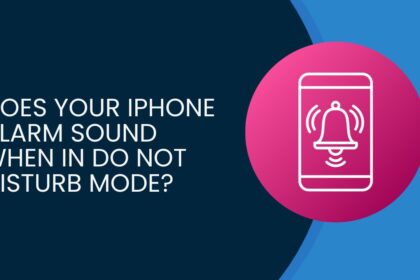 Does Your iPhone Alarm Sound When in Do Not Disturb Mode