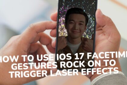 How to Use iOS 17 Facetime Gestures Rock on to Trigger Laser Effects