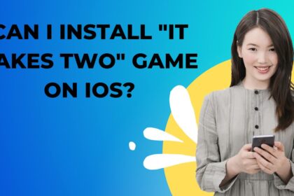 Can I Install "It Takes Two" Game on iOS?