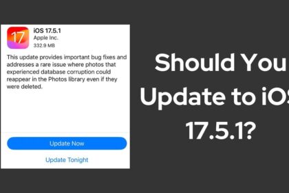 Should You Update to iOS 17.5.1