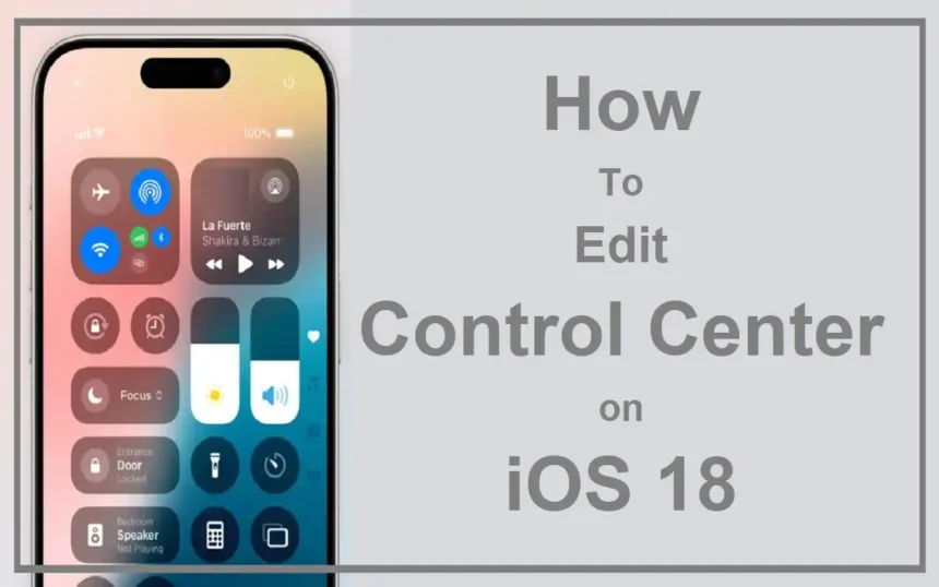 Control Center in iOS 18