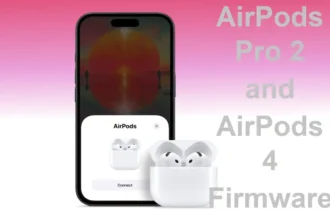 AirPods Pro 2 and AirPods 4 Firmware