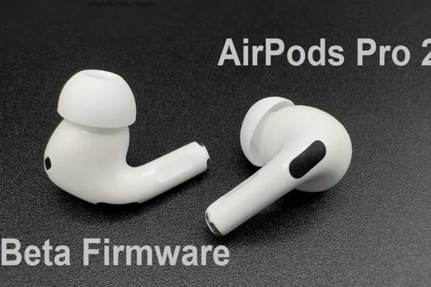 AirPods Pro 2 Beta Firmware