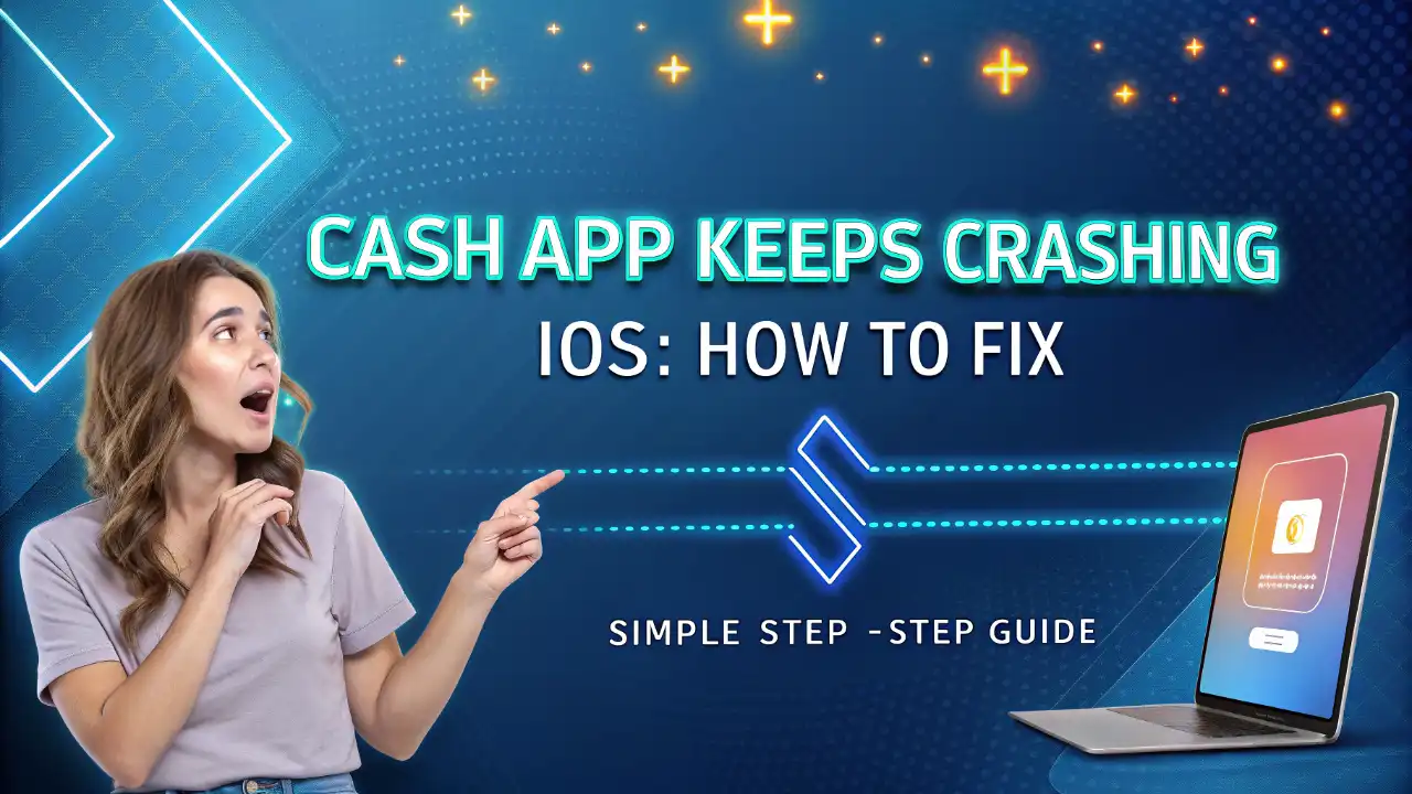 Cash App Keeps Crashing iOS