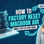 How To Factory Reset MacBook Air