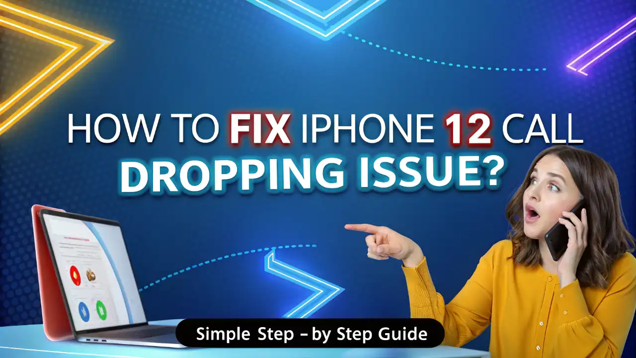 How To Fix iPhone 12 Call Dropping Issue