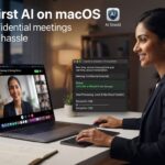 Privacy first AI on macOS: handling confidential meetings without extra hassle 